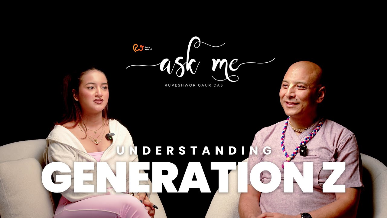 Understanding Generation Z | Eva Giri | Rupeshwor Gaur Das | RETA WORLD ASK ME