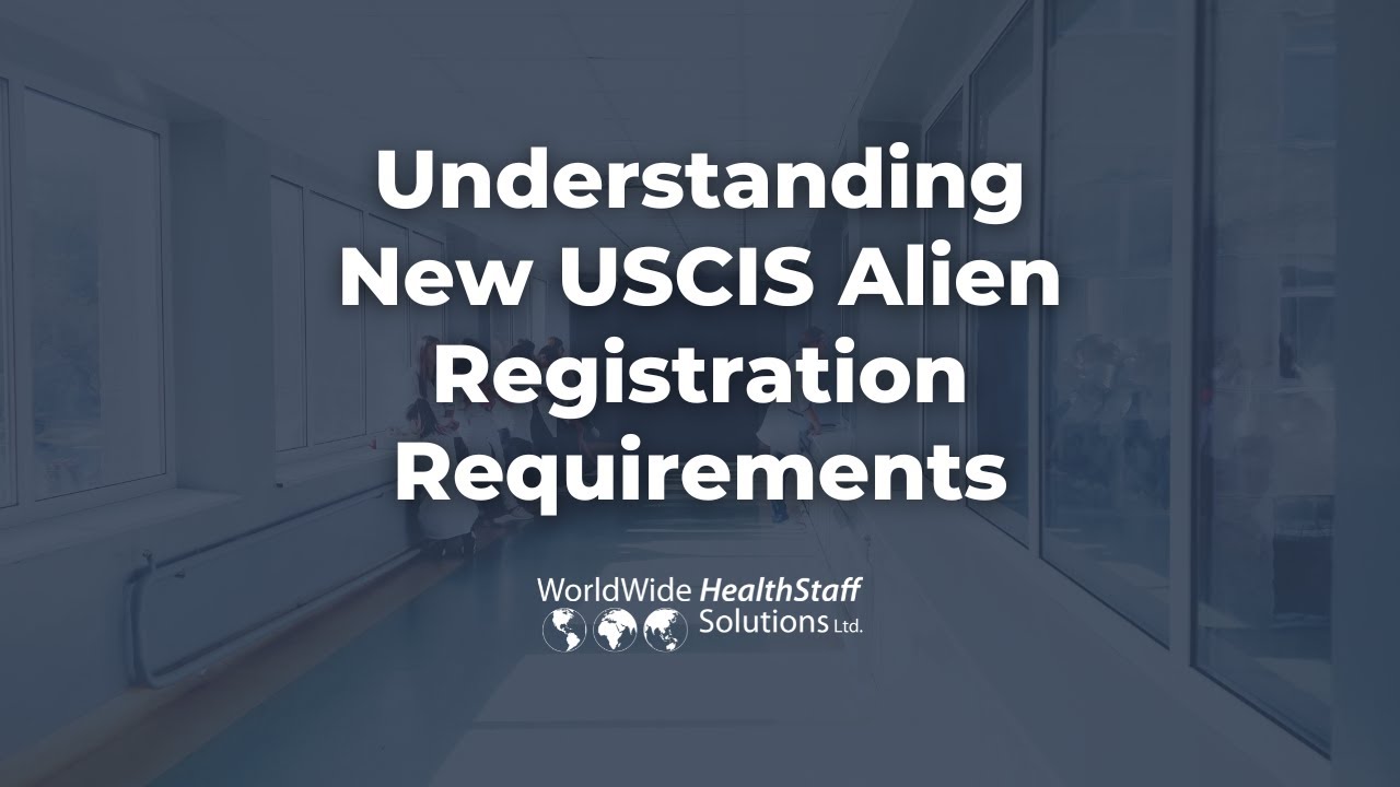 Understanding New USCIS Alien Registration Requirements