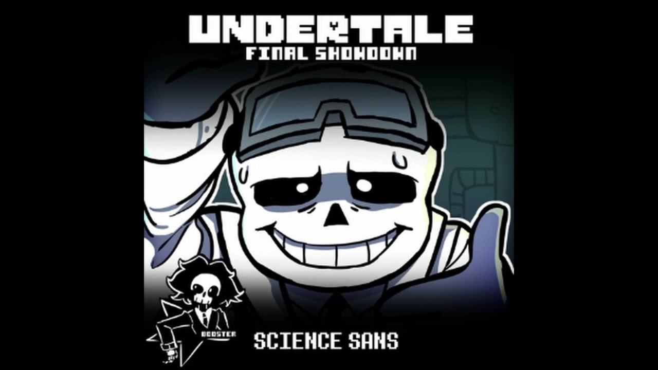 UNDERTALE: Final Showdown | SCIENCE Sans - Royal Scientist