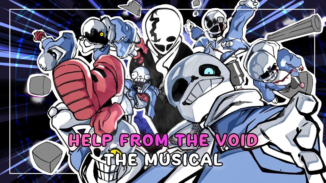 Undertale: Help From The Void the Musical