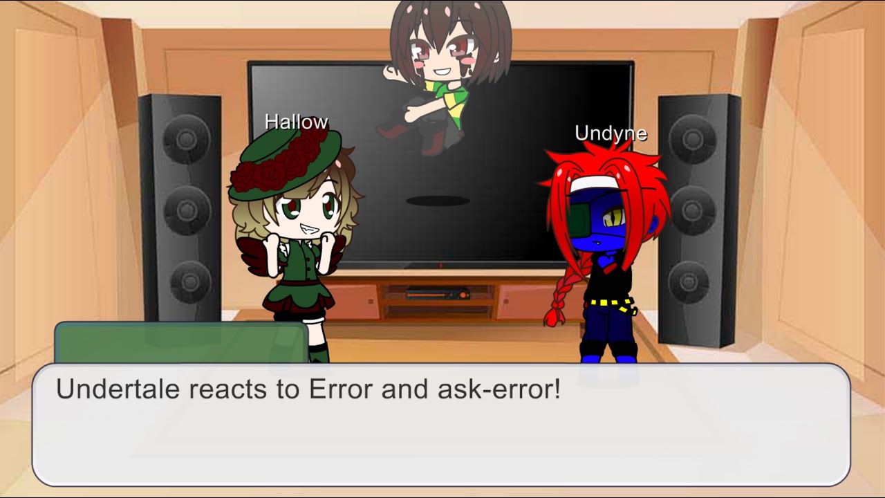 Undertale reacts to Error and ask-error!