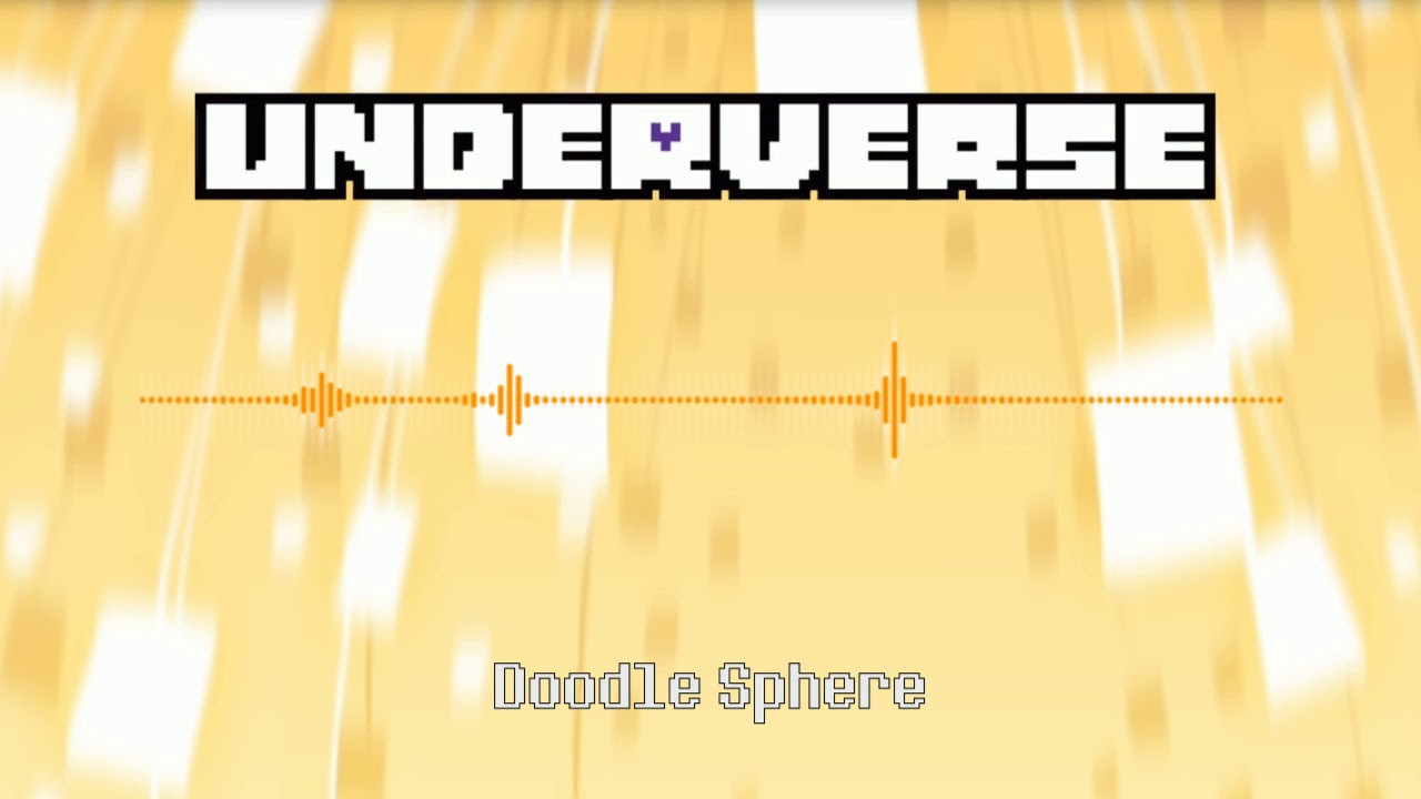 Underverse OST - Doodle Sphere
