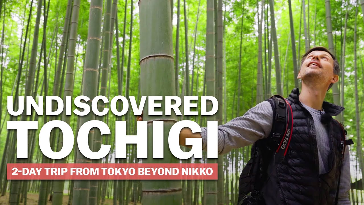 Undiscovered Tochigi | Beyond Nikko on a 2-day trip from Tokyo