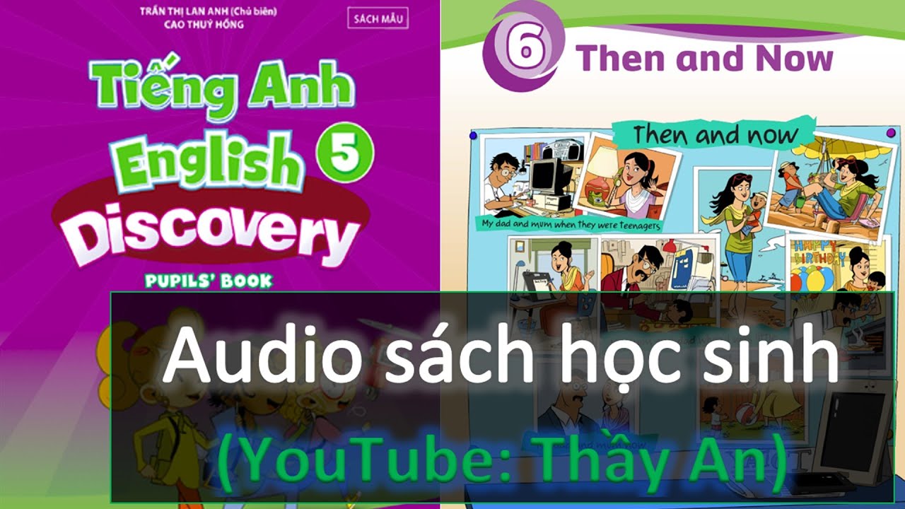 UNIT 6. THEN AND NOW | Audio Sách Học Sinh Tiếng Anh 5 English Discovery 2024 - 2025