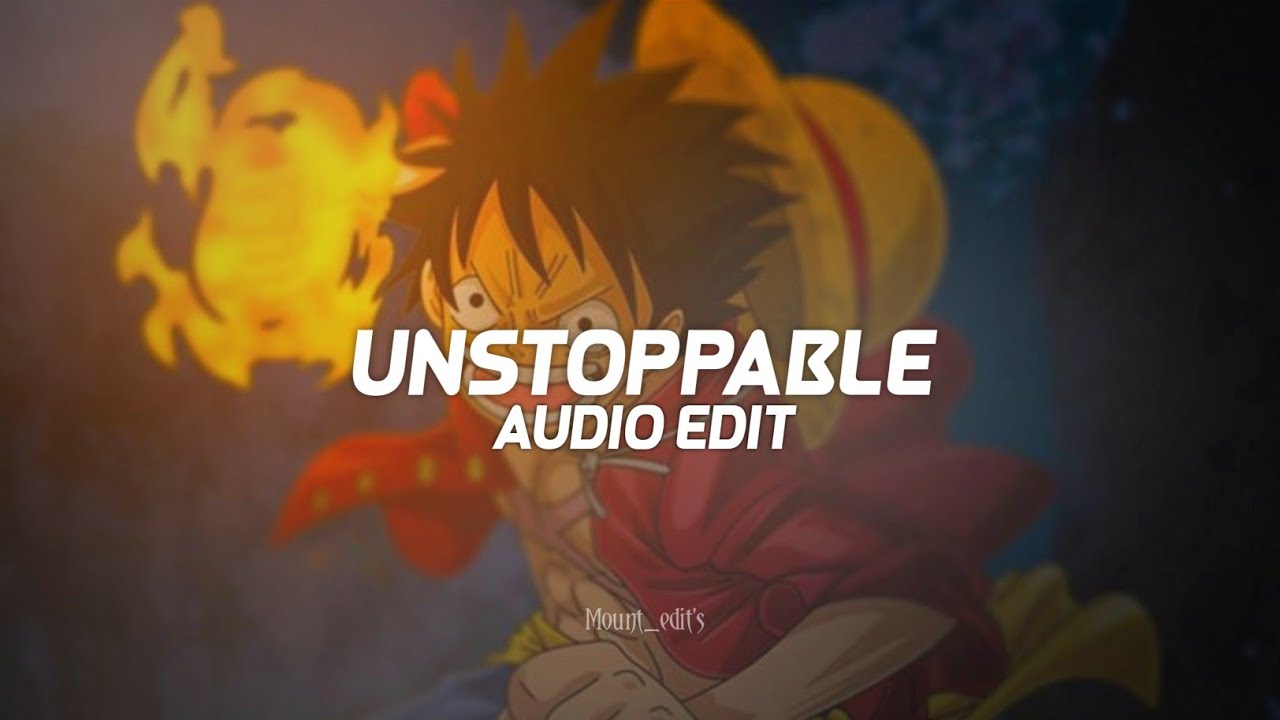 unstoppable - sia [ edit audio ]