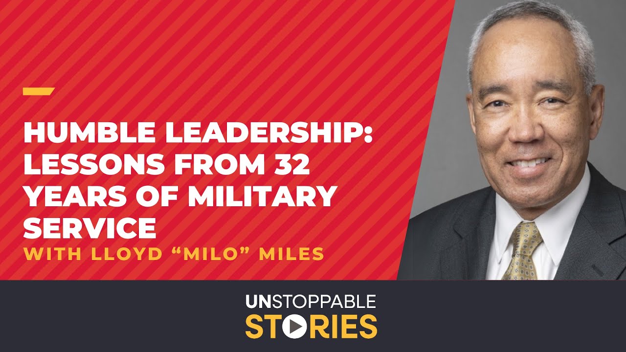 Unstoppable Stories - Episode 12: Lessons from 32 Years of Military Service with Lloyd 