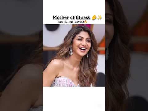 Untill you See Ex - girlfriend 🔥#shilpashetty #ytshort #youtubeshorts #trendingshorts #edit #ytfeed