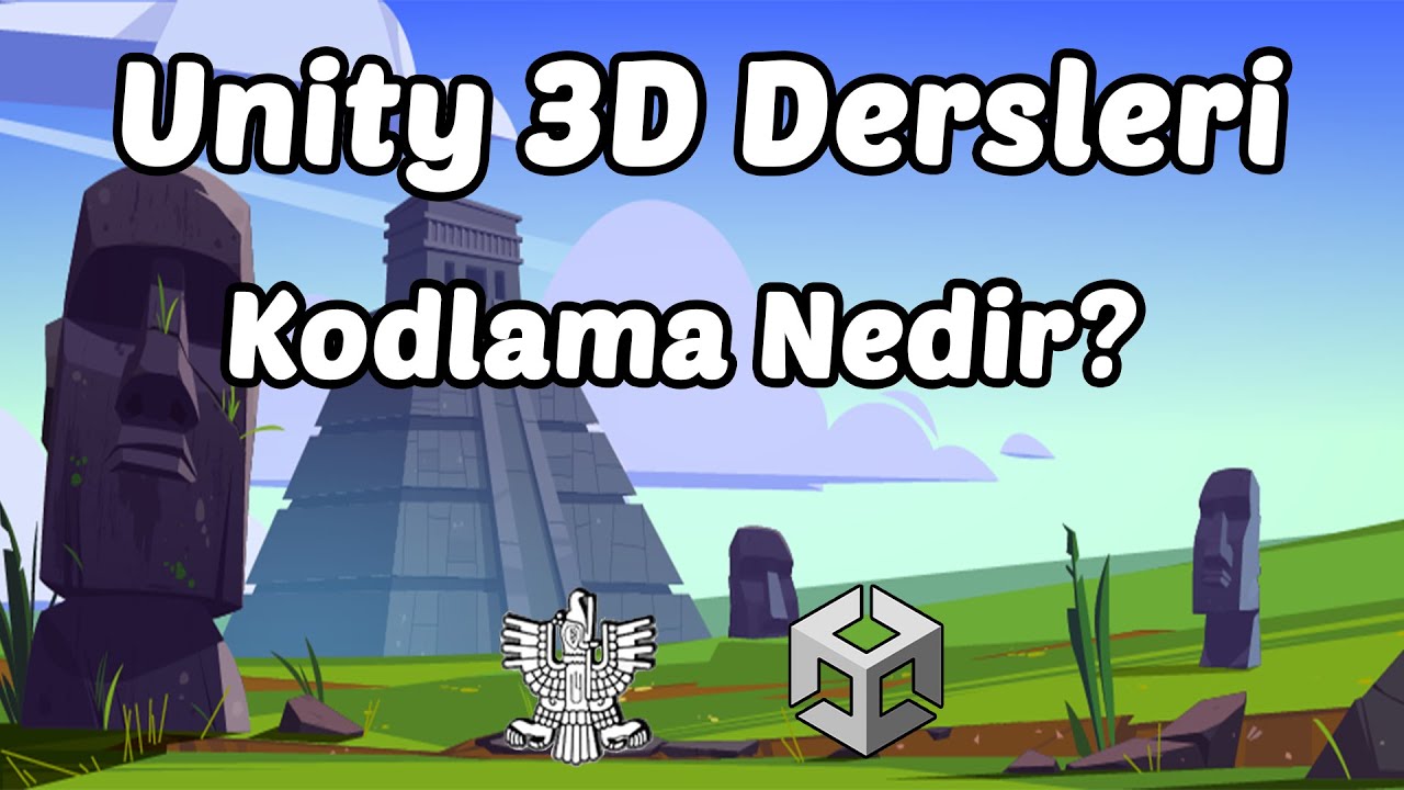 UNİTY 3D Dersleri - 2.Bölüm Kodlama Nedir ?