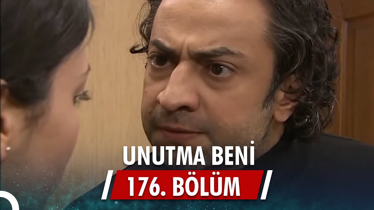Unutma Beni | 176. Bölüm