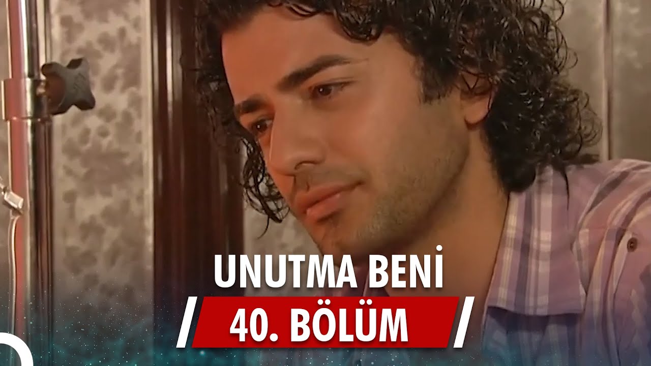 Unutma Beni | 40. Bölüm