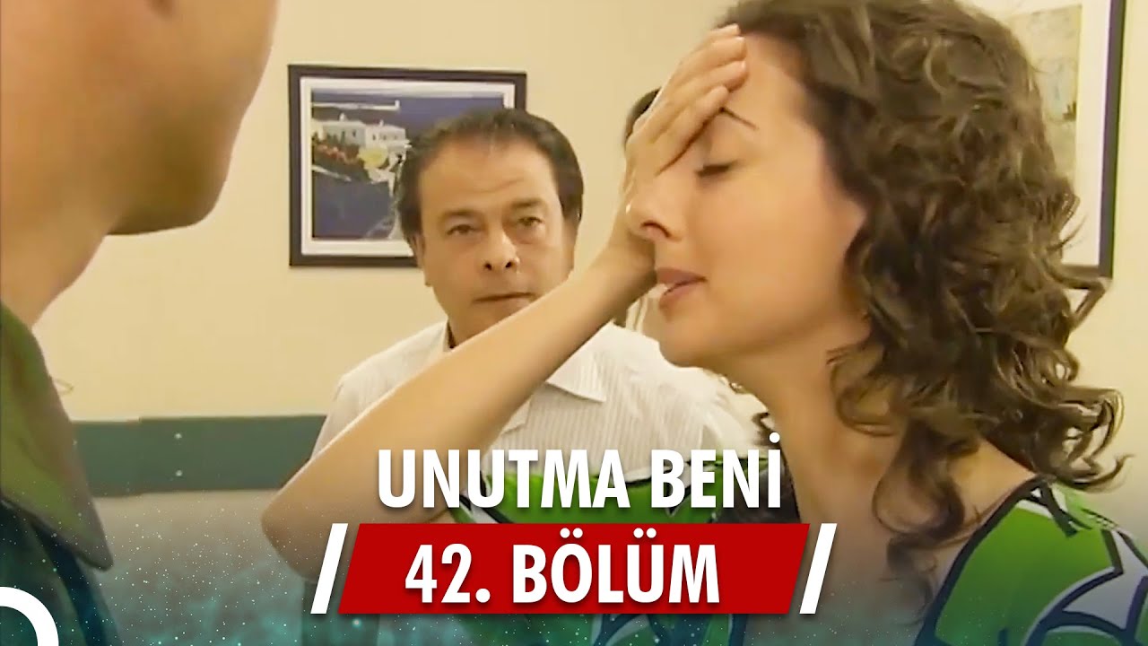 Unutma Beni | 42. Bölüm