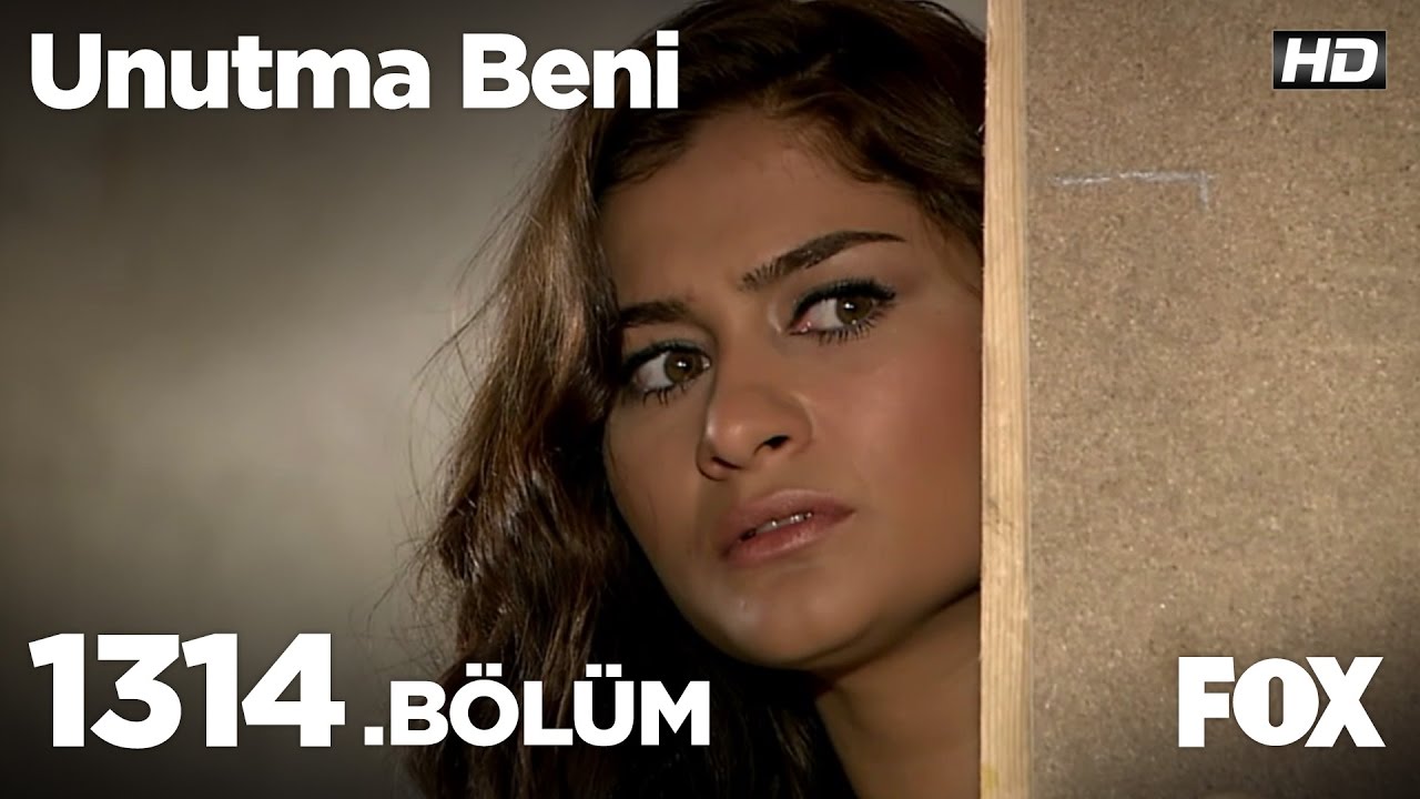 Unutma Beni 1314. Bölüm