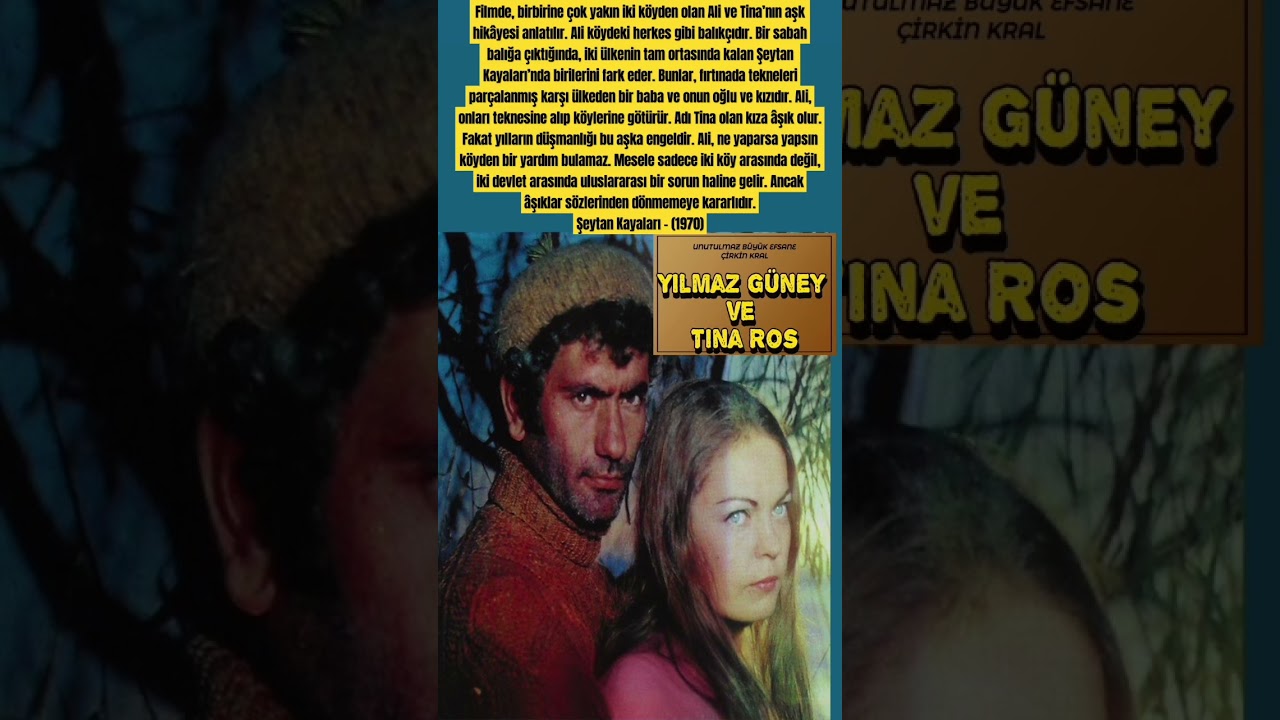 Unutulmaz efsane Çirkin Kral Şeytan Kayaları Yılmaz Güney ve Tina Ros - (1970)