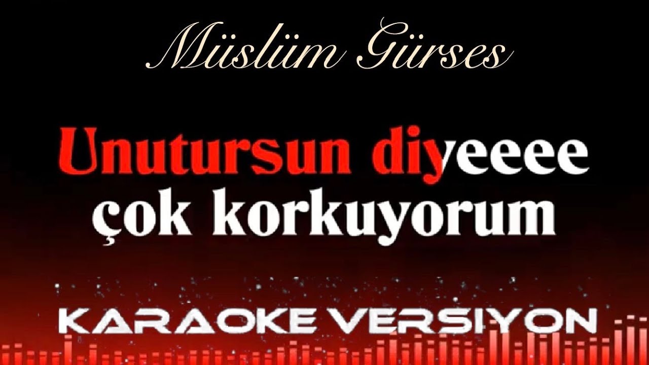 Unutursun Diye KARAOKE