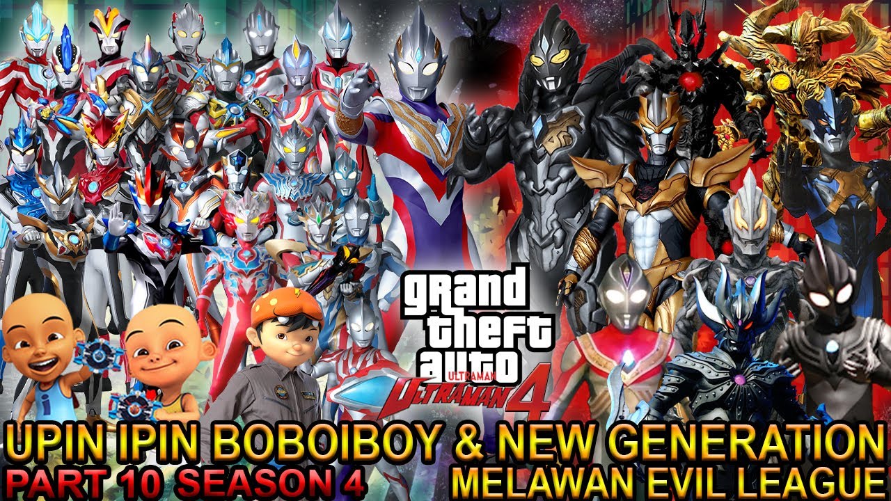 UPIN IPIN BOBOIBOY & NEW GENERATION MELAWAN EVIL LEAGUE !!! (PART 10) - GTA ULTRAMAN SEASON4