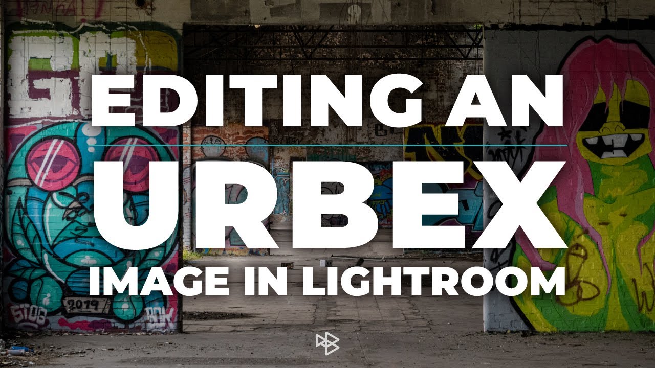 Urbex Photography | Editing an Urban Exploration Image in Lightroom