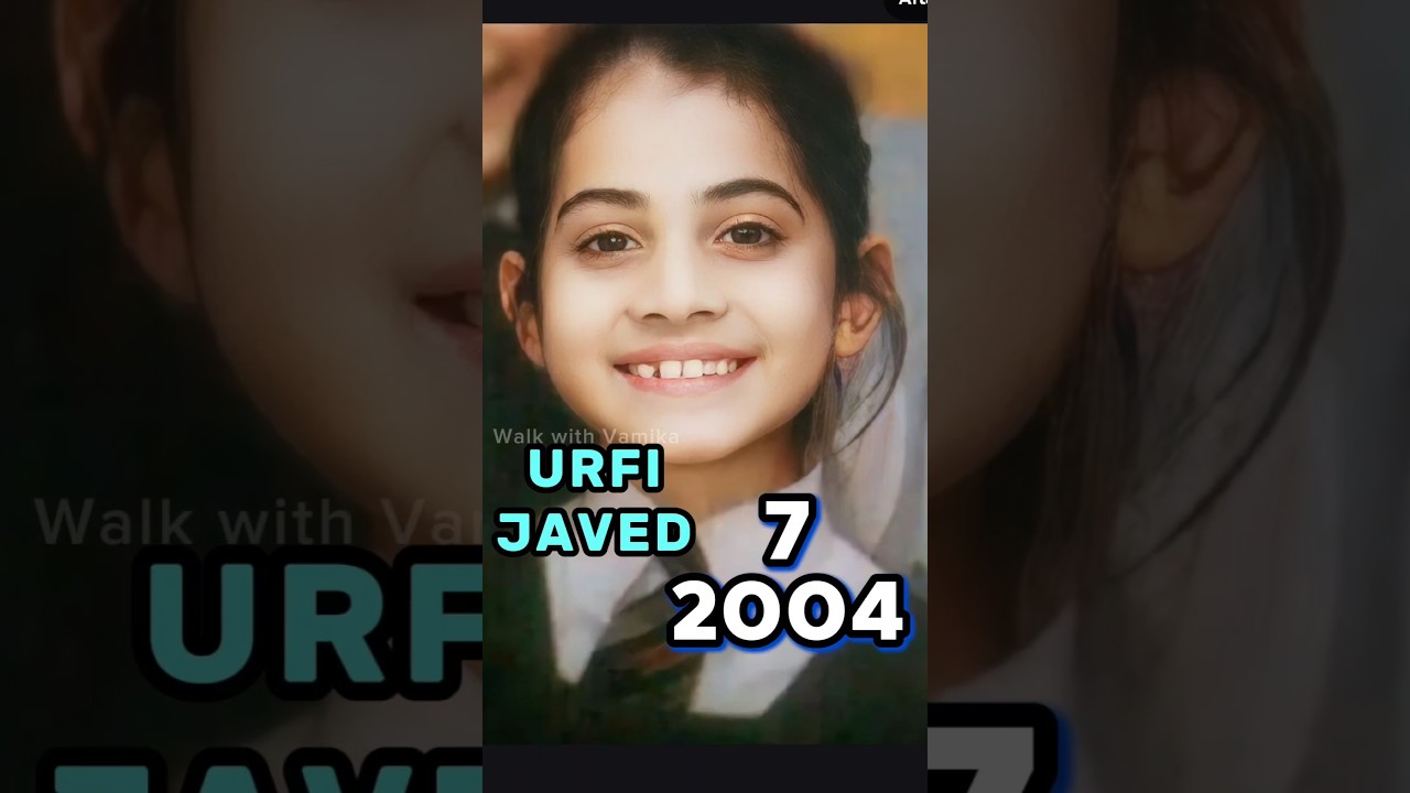 URFI JAVED Age Transformation (1997-2025) | UORFI JAVED life journey evolution #urfijaved #urfi