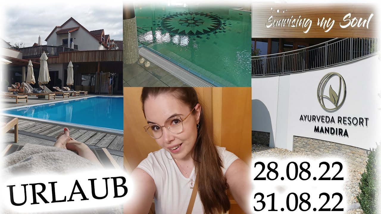 URLAUB MIT MAMA IM AYURVEDA RESORT MANDIRA 🌅 | BAD WALTERSDORF | WELLNESS 💦 | 28.08.22 - 31.08.22