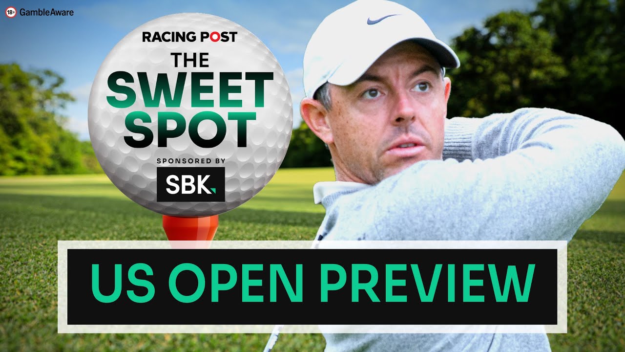 US Open Preview 2025 | Golf Betting Tips | SBK | Racing Post