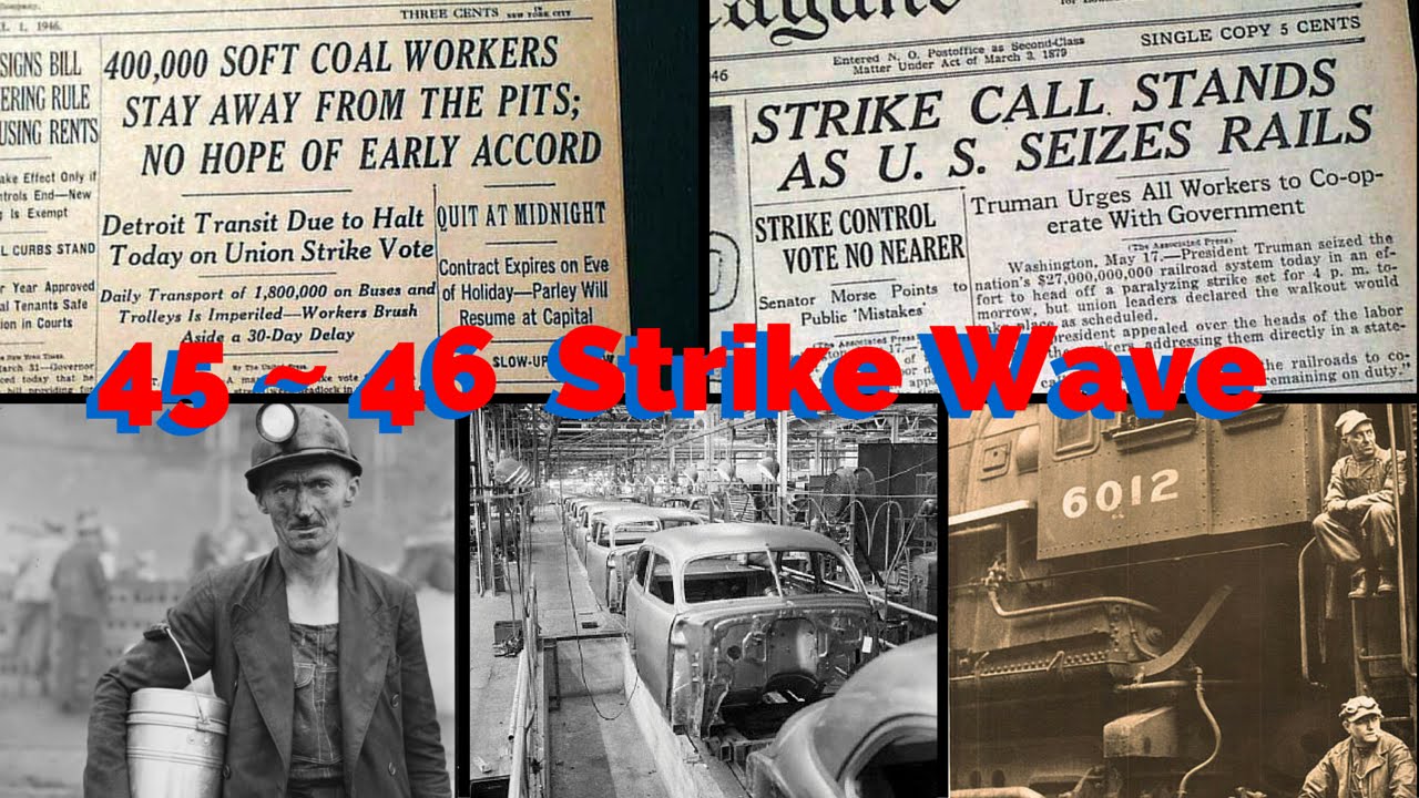 USA Strike Wave 1945 - 1946 Coal & Railroad strike