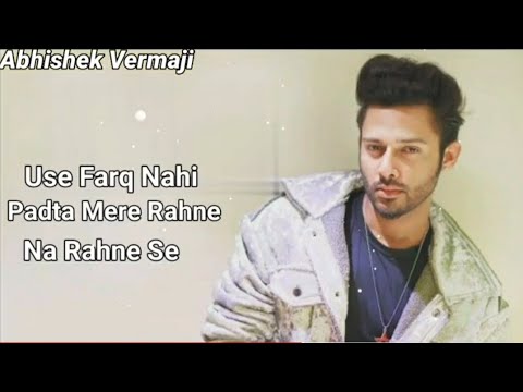 Use Farq Nahi Padta Mere Hone (LYRICS) • Stebin Ben • Himanshi Khurana • Gurleen • Abeer • Avvy Sra