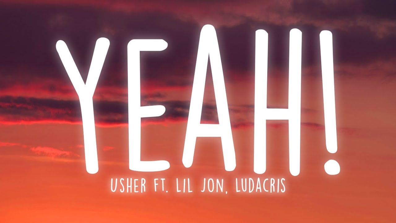 Usher - Yeah! (Lyrics) ft. Lil Jon, Ludacris