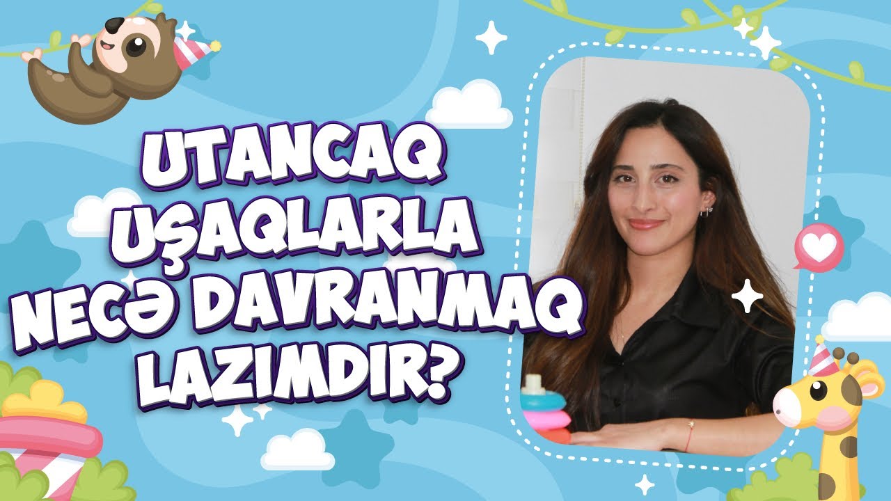 Utancaq uşaqlarla necə davranmaq lazımdır? - psixoloq məsləhətləri - Azərbaycan uşaq kanalı