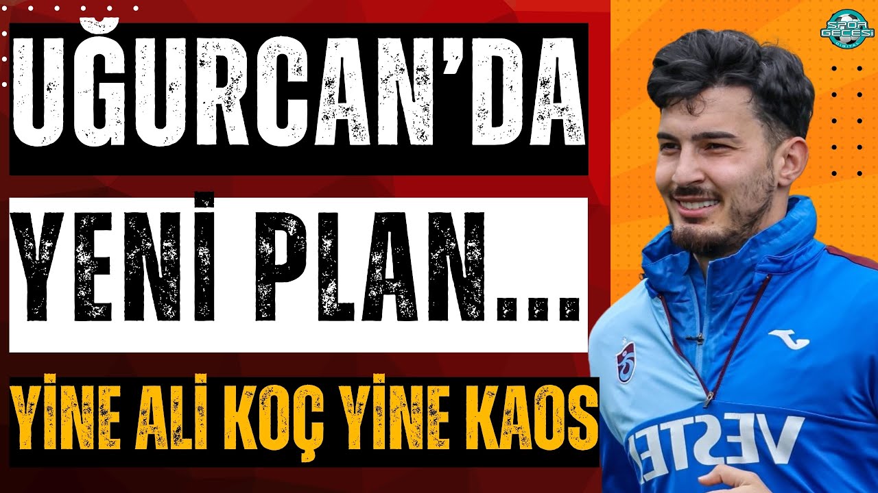Uğurcan Çakır'da yeni planı açıklıyoruz | Beşiktaş'ta neler oluyor? | Yine Ali Koç yine kaos