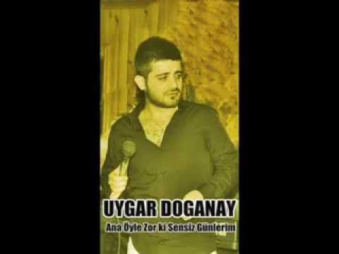 Uygar Doğanay ana öyle zor ki sensiz günlerim