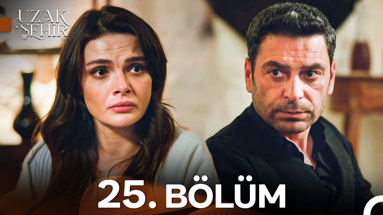 Uzak Şehir 25. Bölüm