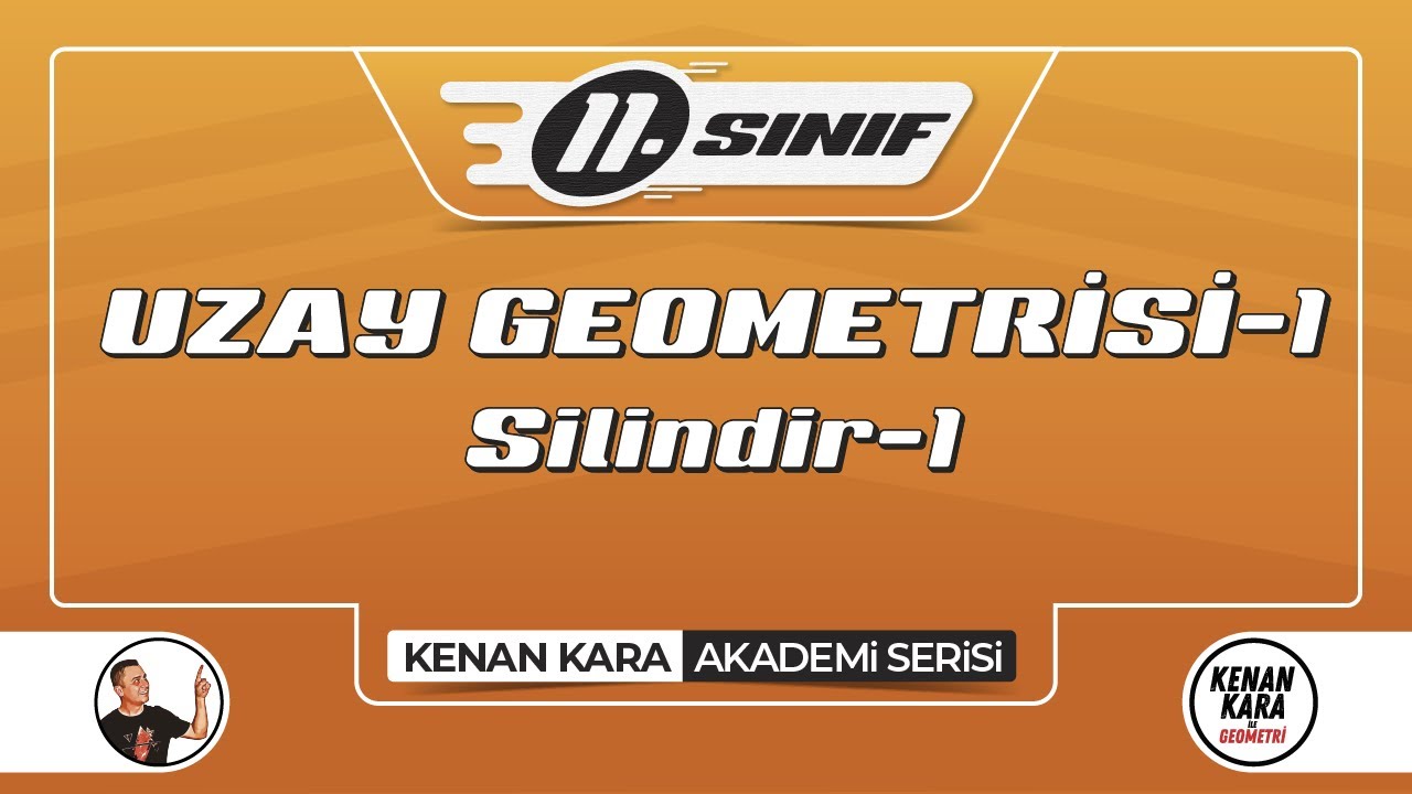 UZAY GEOMETRİSİ-1 | Silindir-1 | 11.Sınıf Konu Anlatımı | Akademi Serisi