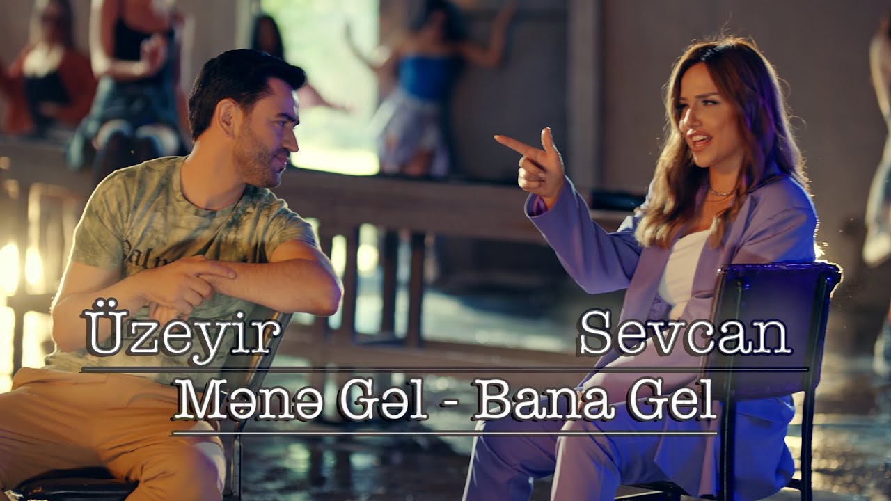 Uzeyir Mehdizade Sevcan Dalkiran - Mene Gel Bana Gel ( Official Clip ) 2022