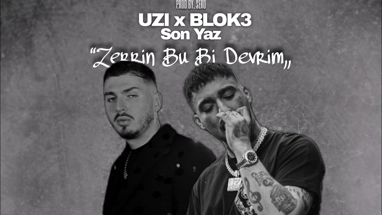 UZI x BLOK3 - Son Yaz 