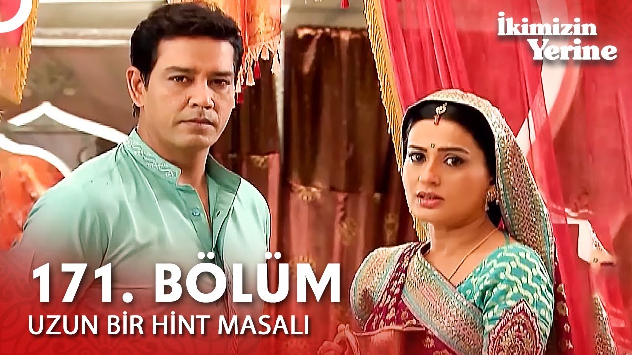Uzun Bir Hint Masalı 171. Bölüm | İkimizin Yerine Hint Dizisi