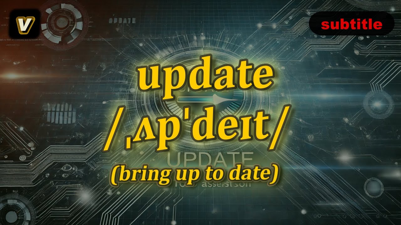[v] Update meaning (bring up to date) with 5 examples