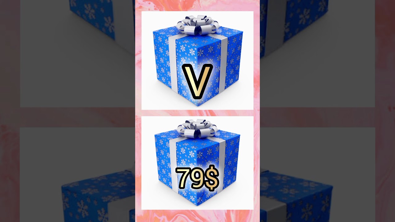 V Vs 79$ 🎁😎❤‍🔥#shorts#chooseyourgift#tiktok