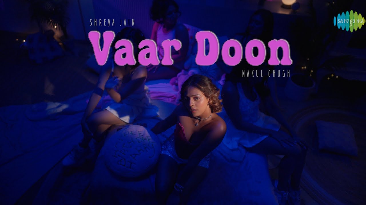 Vaar Doon | Official Music Video | Shreya Jain | Nakul Chugh | Saregama