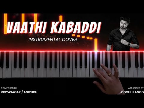 Vaathi Kabaddi Instrumental Cover | Master | Vidyasagar | Anirudh Ravichander | Gogul Ilango