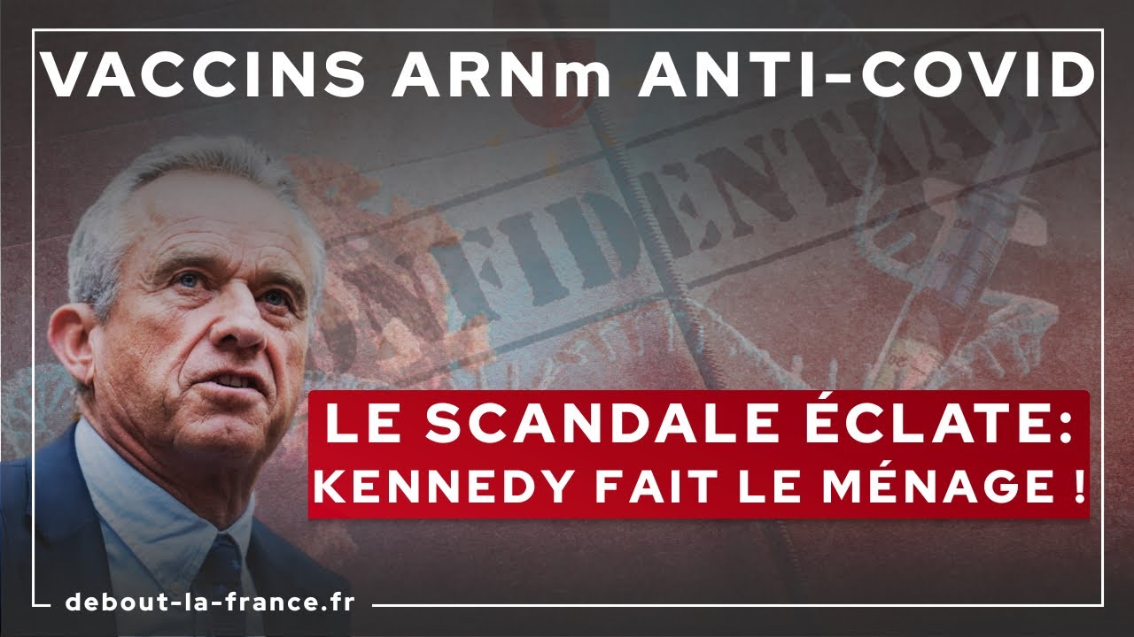 Vaccins ARNm anti-covid · Scandale aux États-Unis : Kennedy, ministre de la Santé, fait le ménage !