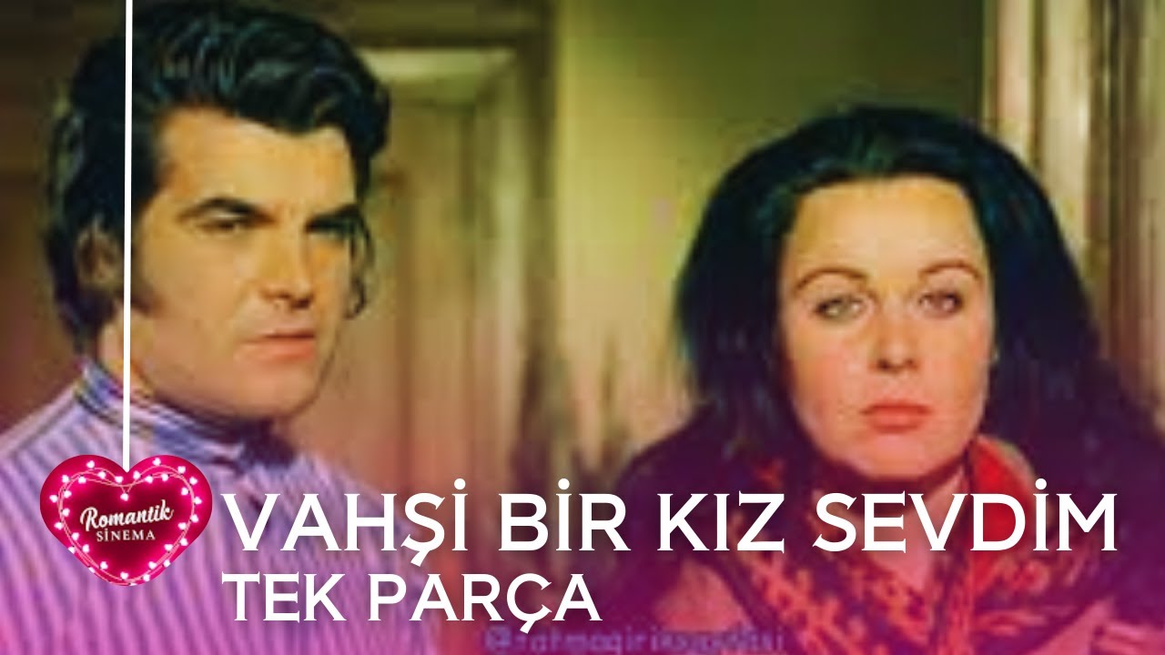 VAHŞİ BİR KIZ SEVDİM | Fatma Girik & Ayhan Işık & Murat Soydan |  Eski Türk Romantik Filmi Tek Parça