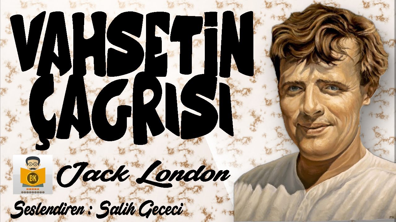 Vahşetin Çağrısı - Jack London (Sesli Kitap Tek Parça) (Salih Gececi)