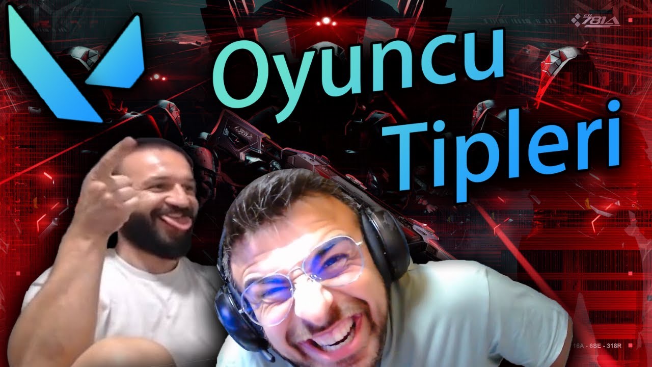 Valorant Oyuncu Tipleri | Aykut Elmas , Uğur Can Akgül