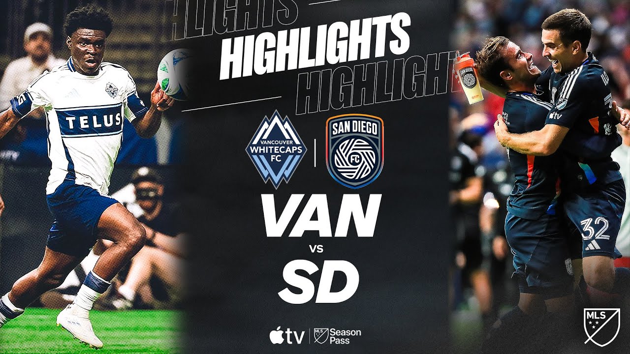 Vancouver Whitecaps FC vs. San Diego FC | Full Match Highlights | Milan Iloski Hatty and then some!