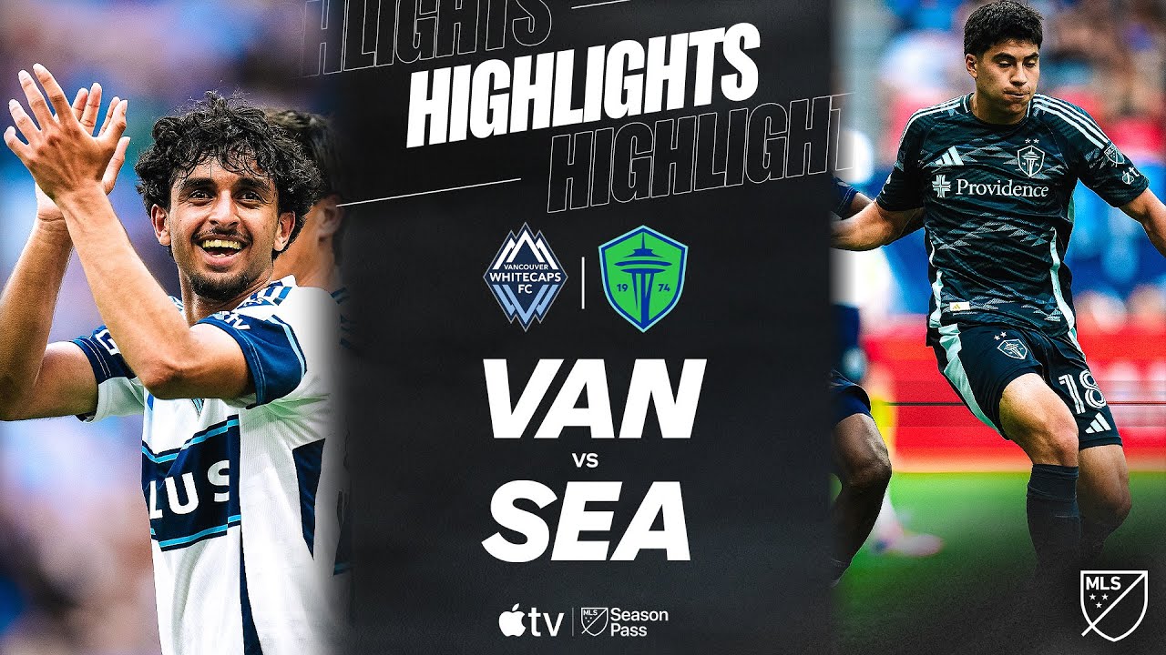 Vancouver Whitecaps FC vs. Seattle Sounders FC | Full Match Highlights