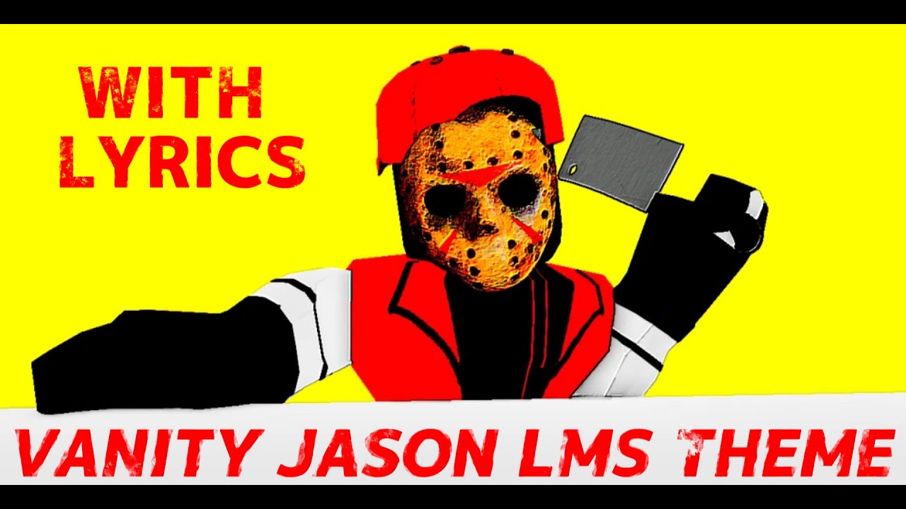 Vanity Jason LMS theme with lyrics    |  FORSAKEN