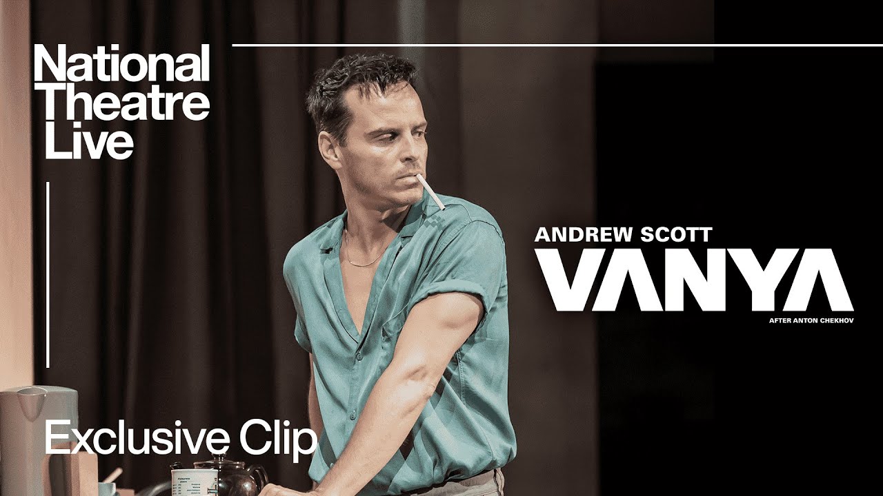 Vanya | Exclusive Clip | National Theatre Live