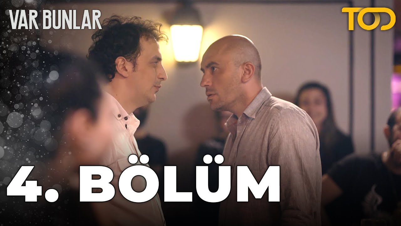 Var Bunlar 4. Bölüm