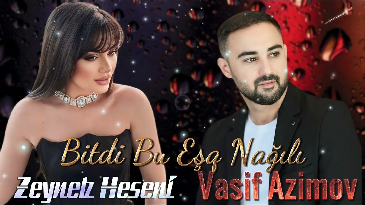 Vasif Azimov & Zeyneb Heseni - Bitdi Bu Esq Nagili 2024 ( Remix Dj Black )