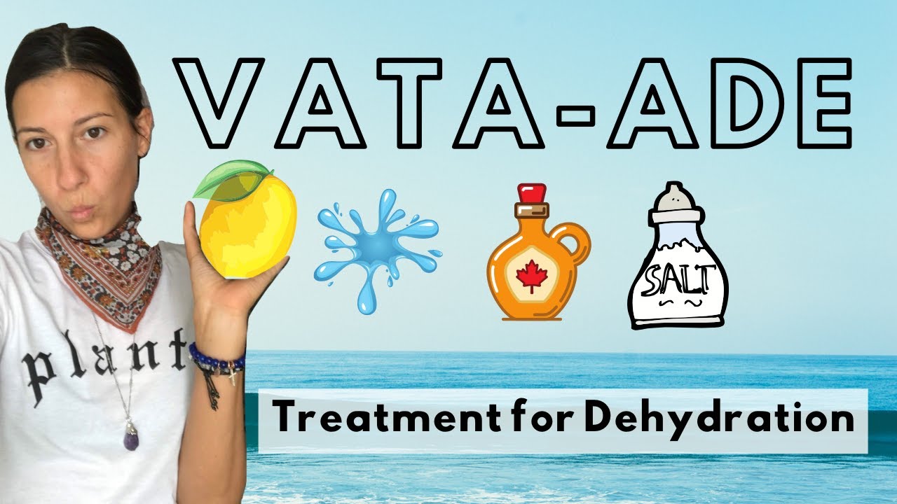 Vata Dosha Treatment  VataADE  🧂🍋💦 Ayurvedic Medicine for Dehydration