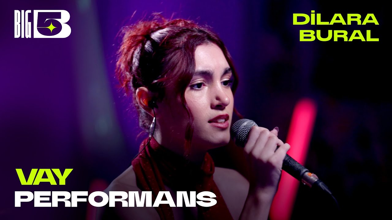 Vay (Big5 Performans) - Dilara Bural